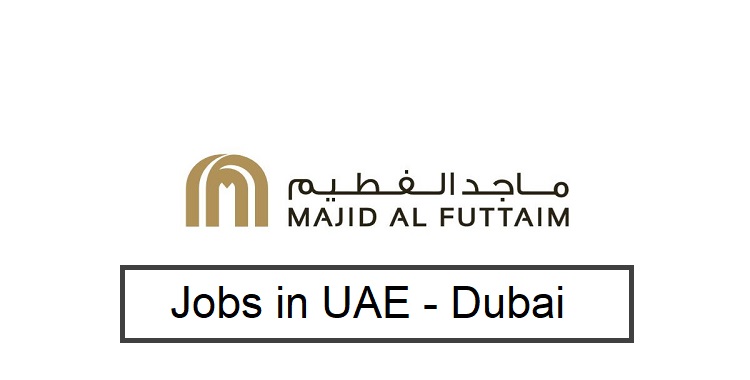 Majid Al Futtaim Careers - Jobs in UAE